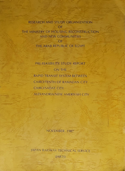Pre-Feasibility Study Report on the Rapid Transit System Between Cairo/Tenth of Ramadan City, Cairo/Sadat City, Alexandria/New Ameriyah City: -