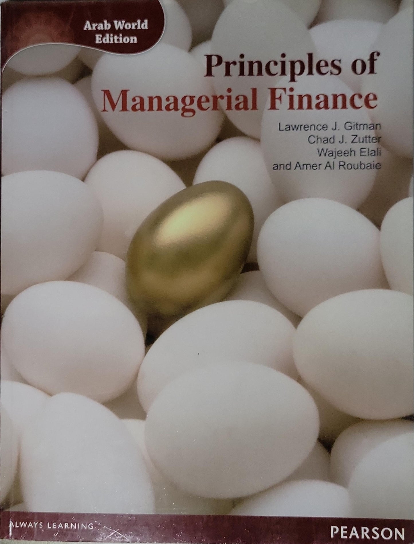 Principles of Managerial Finance By Lawrence J. Gitman and Chad J. Zutter and Wajeeh Elali and Amer Al Roubaie