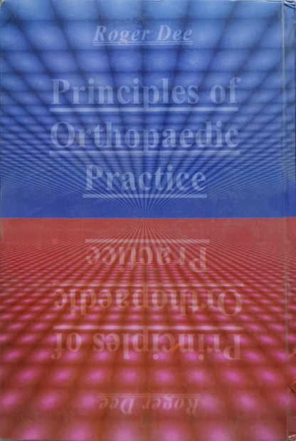 Principles of Orthopaedic Practice By Roger Dee and Martin Gruber and Lawrance Hurst and Stephen Kottmeier