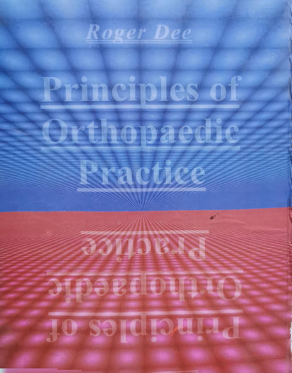 Principles of Orthopaedic Practice By Roger Dee and Martin Gruber and Lawrance Hurst and Stephen Kottmeier
