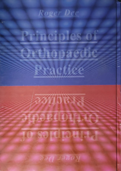Principles of Orthopaedic Practice: Volume III By Roger Dee and Martin Gruber and Lawrance Hurst and Stephen Kottmeier