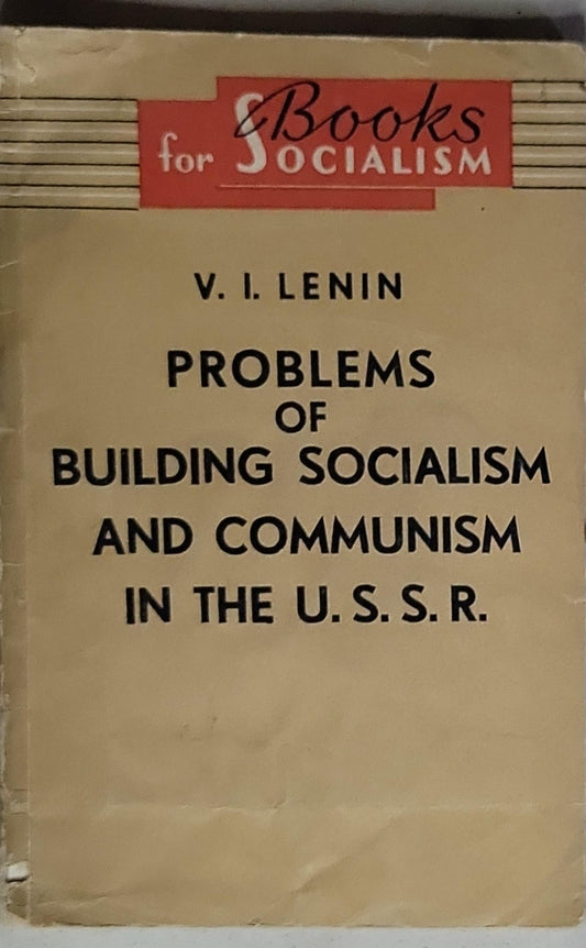 Problems of building socialism and communism in the U.S.S.R.