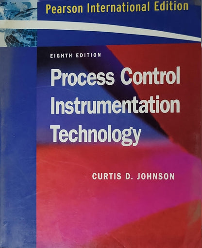 Process Control Instrumentation Technology By Curtis D. Johnson
