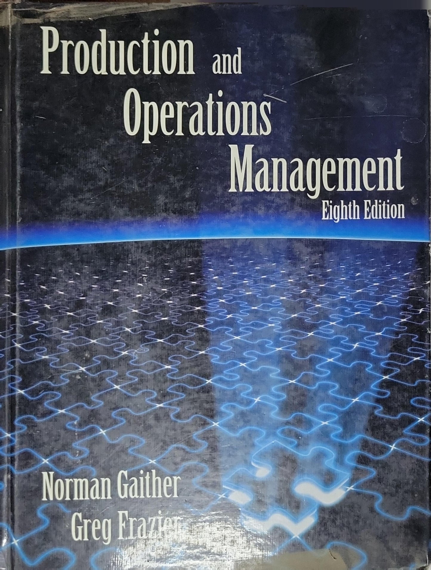 Production and Operations Management: Eight Edition By Norman Gaither and Greg Frazier