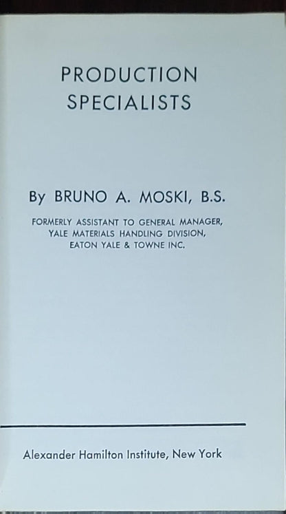 Production Specialists: By Bruno A. Moski, B.S.
