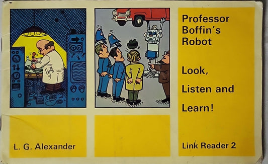 Professor Boffin's Robot: Look, Listen and Learn! By L. G. Alexander