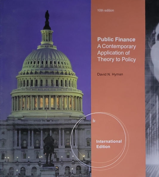 Public Finance: A Contemporary Application of Theory to Policy
