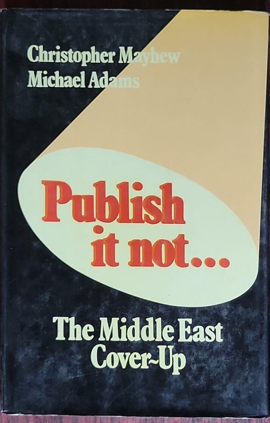 Publish it not... The Middle East Cover-Up