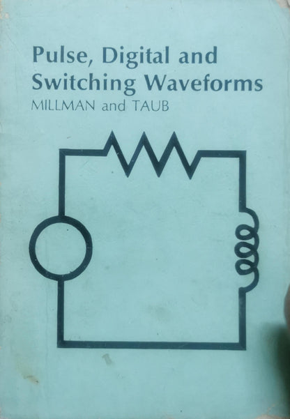 Pulse, Digital and Switching Waveforms By Jacob Millman and Herbert Taub
