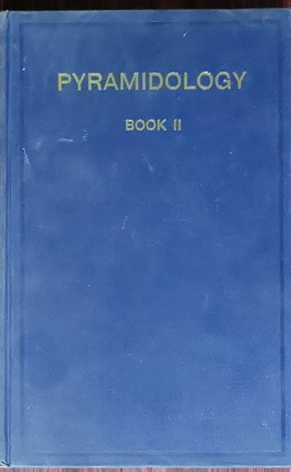 Pyramidology. Book II: The Glory of Christ as Revealed by the Great ...
