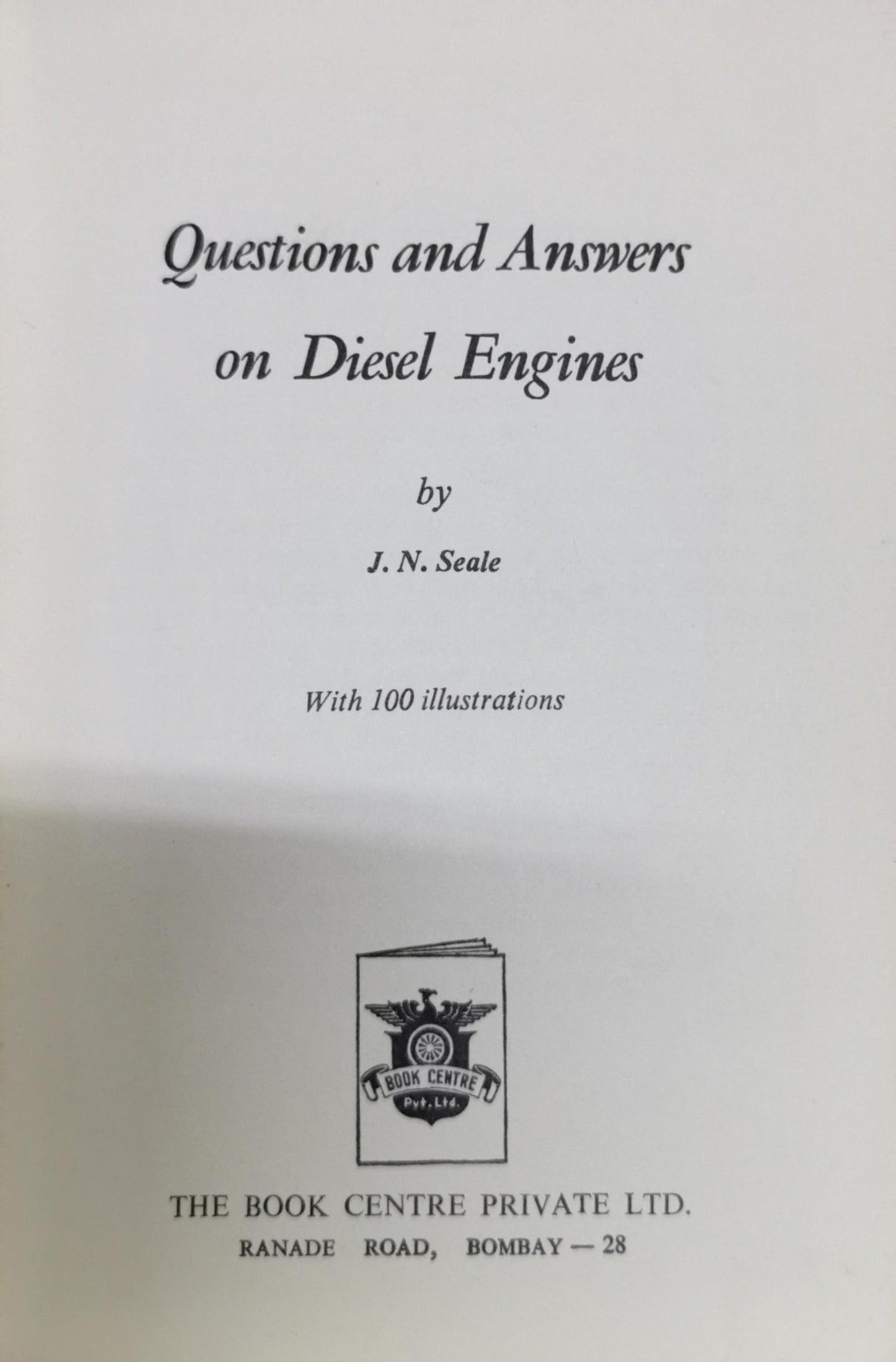 Questions and Answers on Diesel Engines: With 100 illustrations By J. N. Seale