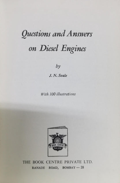 Questions and Answers on Diesel Engines: With 100 illustrations By J. N. Seale