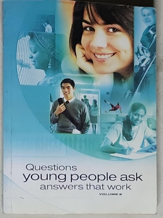 Questions Young People Ask—Answers That Work: Volume 2