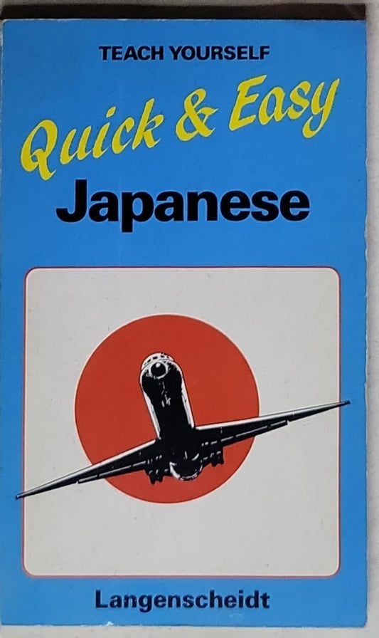 Quick and Easy Japanese: Teach Yourself