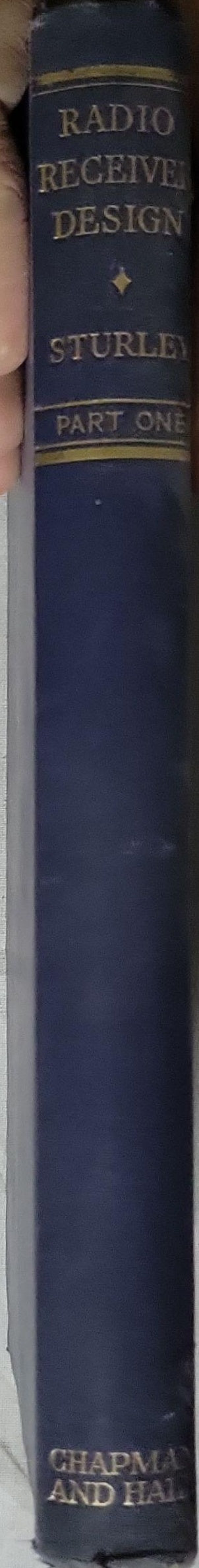 Radio Receiver Design: Radio Frequency Amplification and Detection (Part I) By K. R. Sturley