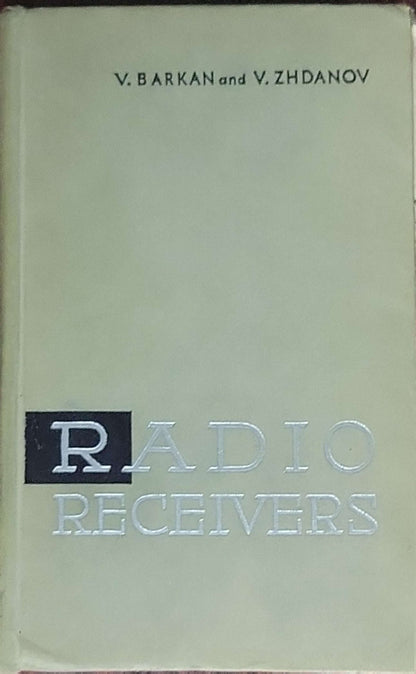Radio Receivers: Textbook (Second Edition, Mir Publishers, Moscow, 1970)