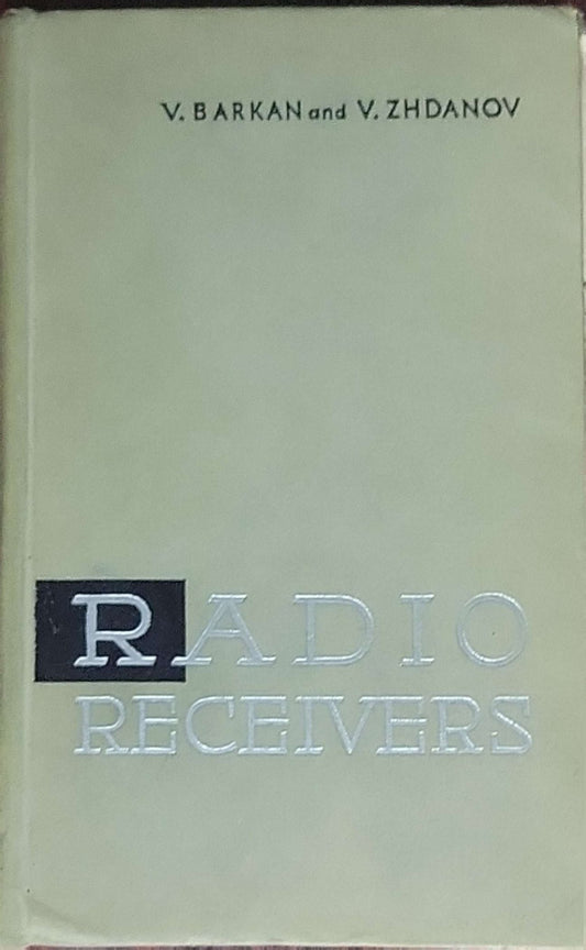 Radio Receivers: Textbook (Second Edition, Mir Publishers, Moscow, 1970)