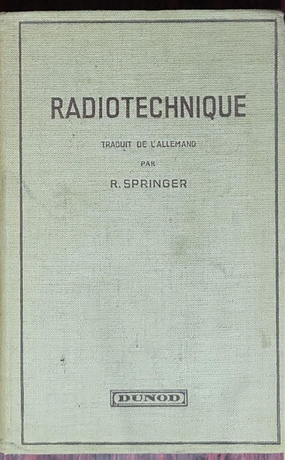 Radiotechnique: Les principes acoustiques et électriques et leurs applications