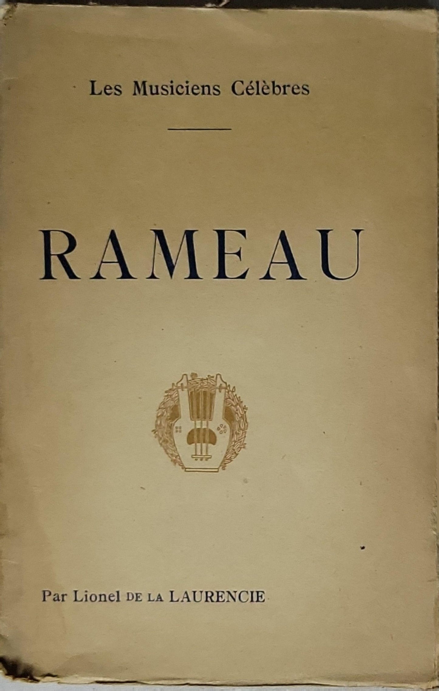 RAMEAU: Les Musiciens Célèbres By Lionel de la Laurencie