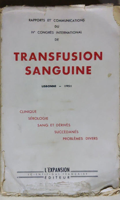Rapports et Communications: du IVe Congres International de Transfusion Sanguine