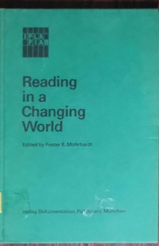 Reading in a Changing World: Papers presented at the 38th Session of the IFLA General Council, Budapest, 1972