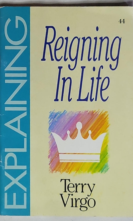 Reigning In Life