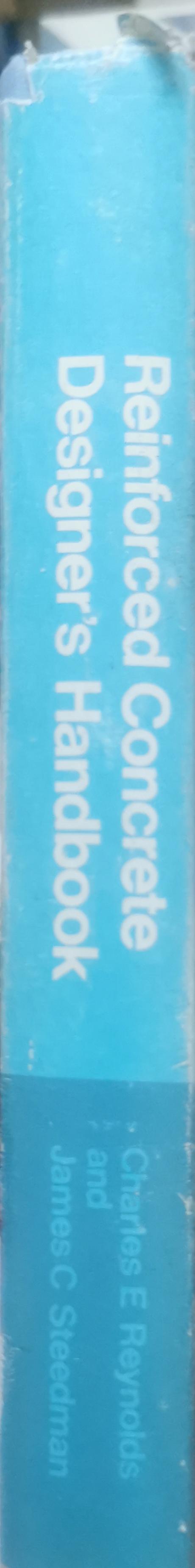 Reinforced Concrete Designer's Handbook By Charles E Reynolds and James C Steedman