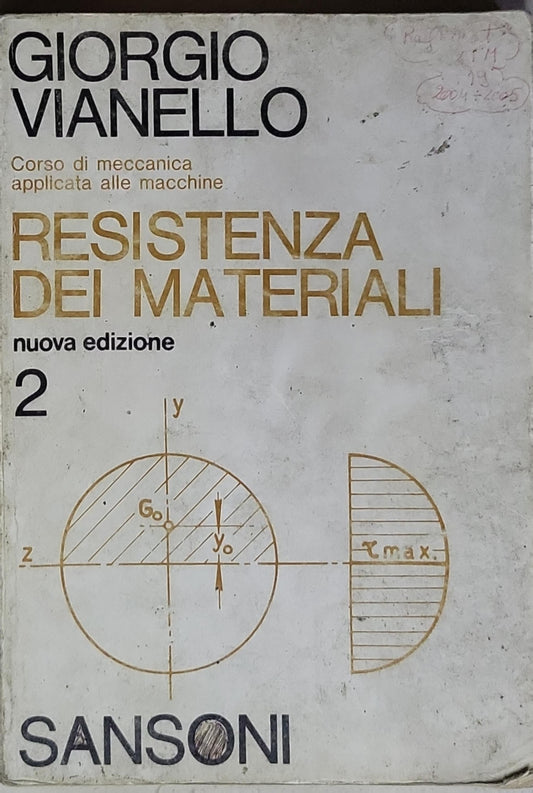 Resistenza dei materiali: Corso di meccanica applicata alle macchine