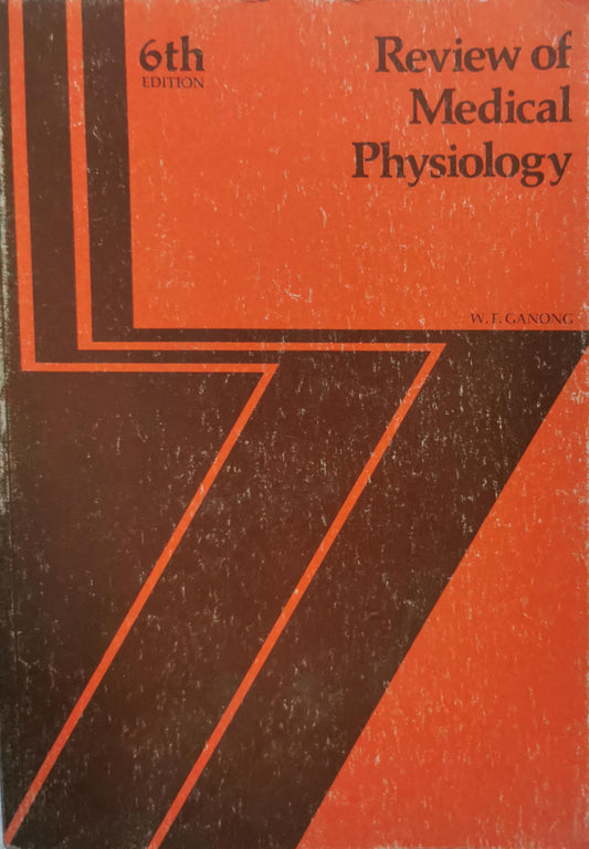 Review of Medical Physiology By W. F. Ganong, MD