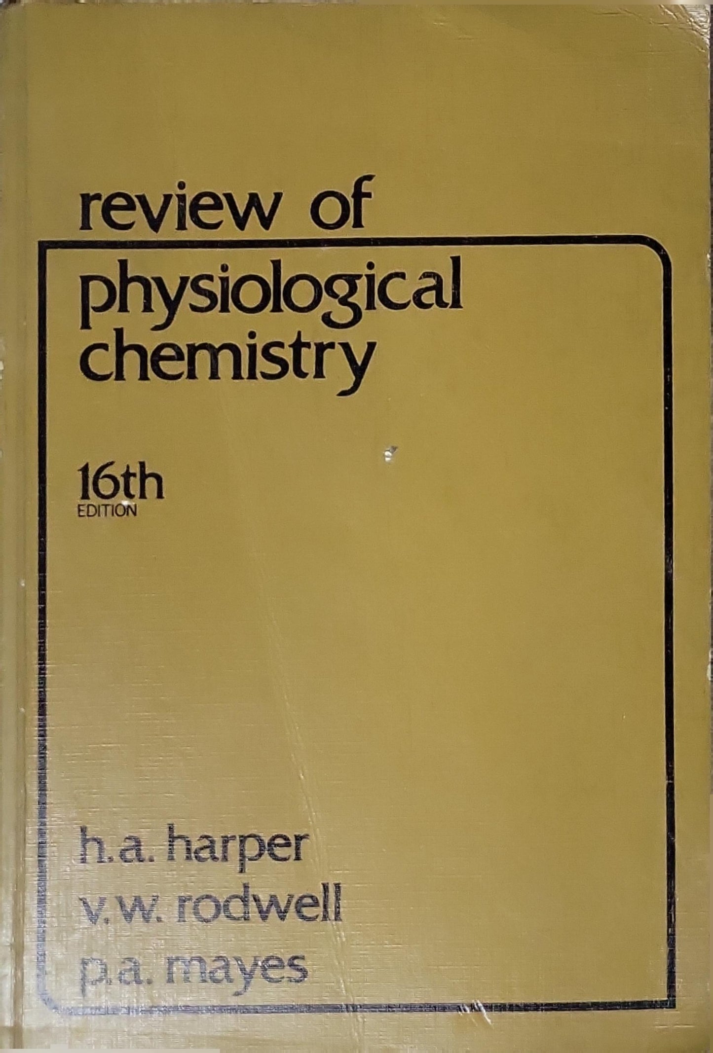 review of physiological chemistry: 16th edition By h.a. harper and v.w. rodwell and p.a. mayes