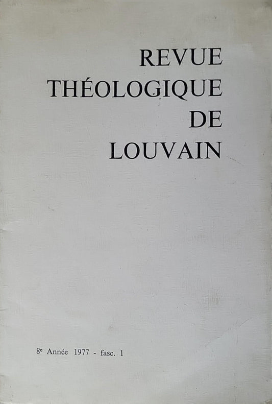 REVUE THÉOLOGIQUE DE LOUVAIN: 8e Année 1977 - fasc. 1