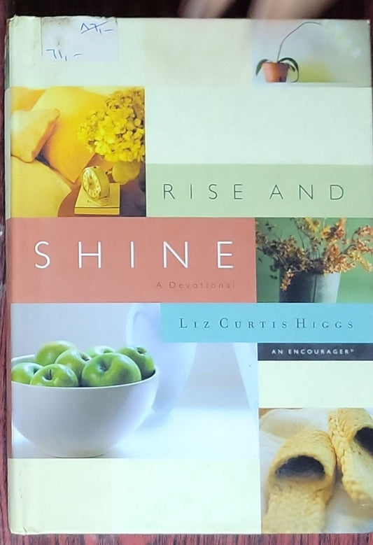 Rise and Shine: Encouragement to Start Your Day (Hardcover edition)