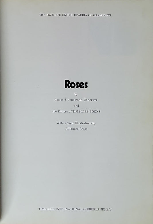 Roses By James Underwood Crockett and the Editors of TIME-LIFE BOOKS