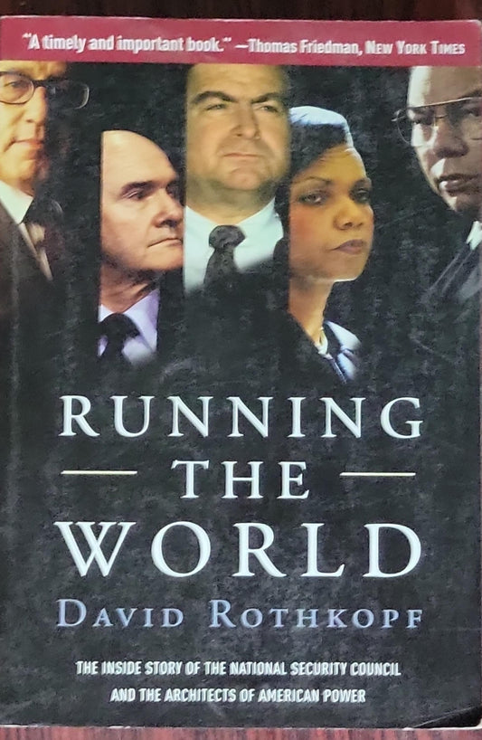 Running the World: The Inside Story of the National Security Council and the Architects of American Power