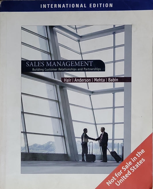 Sales Management: Building Customer Relationships and Partnerships: Building Customer Relationships and Partnerships
