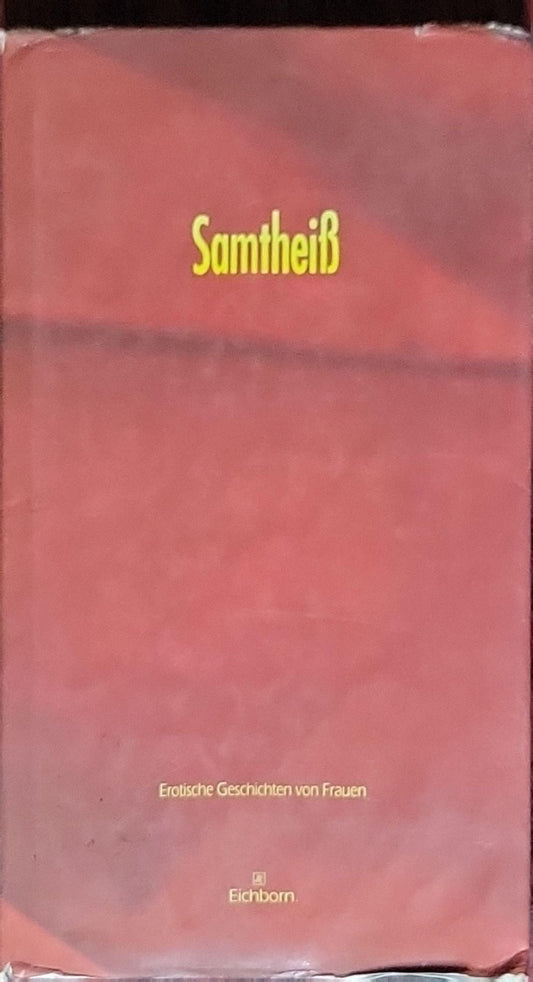 Samtheiss: Erotische Geschichten von Frauen