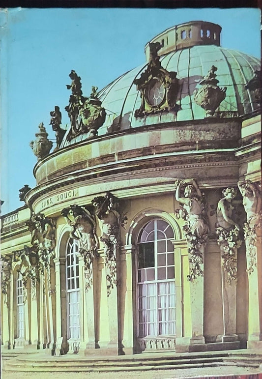 Sanssouci - Schlösser, Gärten, Kunstwerke: (Potsdam-Sanssouci 1979)