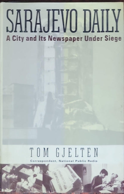 Sarajevo Daily: A City and Its Newspaper Under Siege