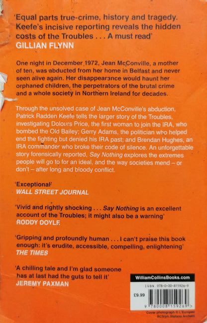 Say Nothing: A True Story of Murder and Memory in Northern Ireland By Patrick Radden Keefe