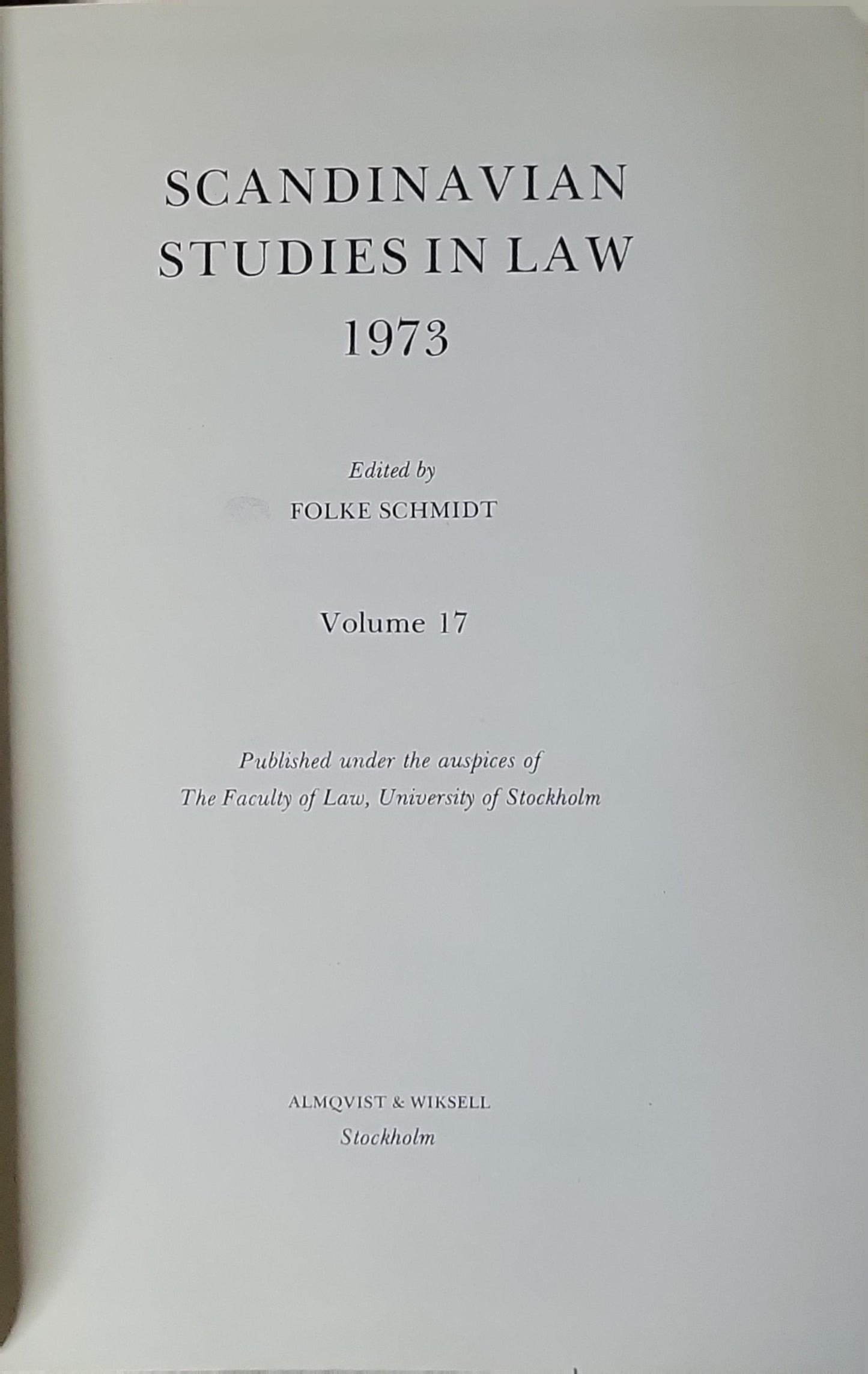 SCANDINAVIAN STUDIES IN LAW: 1973 (Volume 17) By Folke Schmidt