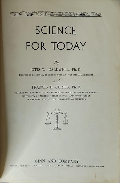 Science for Today By Otis W. Caldwell, Ph.D. and Francis D. Curtis, Ph.D.