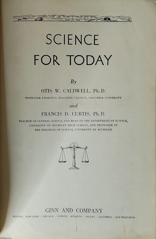 Science for Today By Otis W. Caldwell, Ph.D. and Francis D. Curtis, Ph.D.