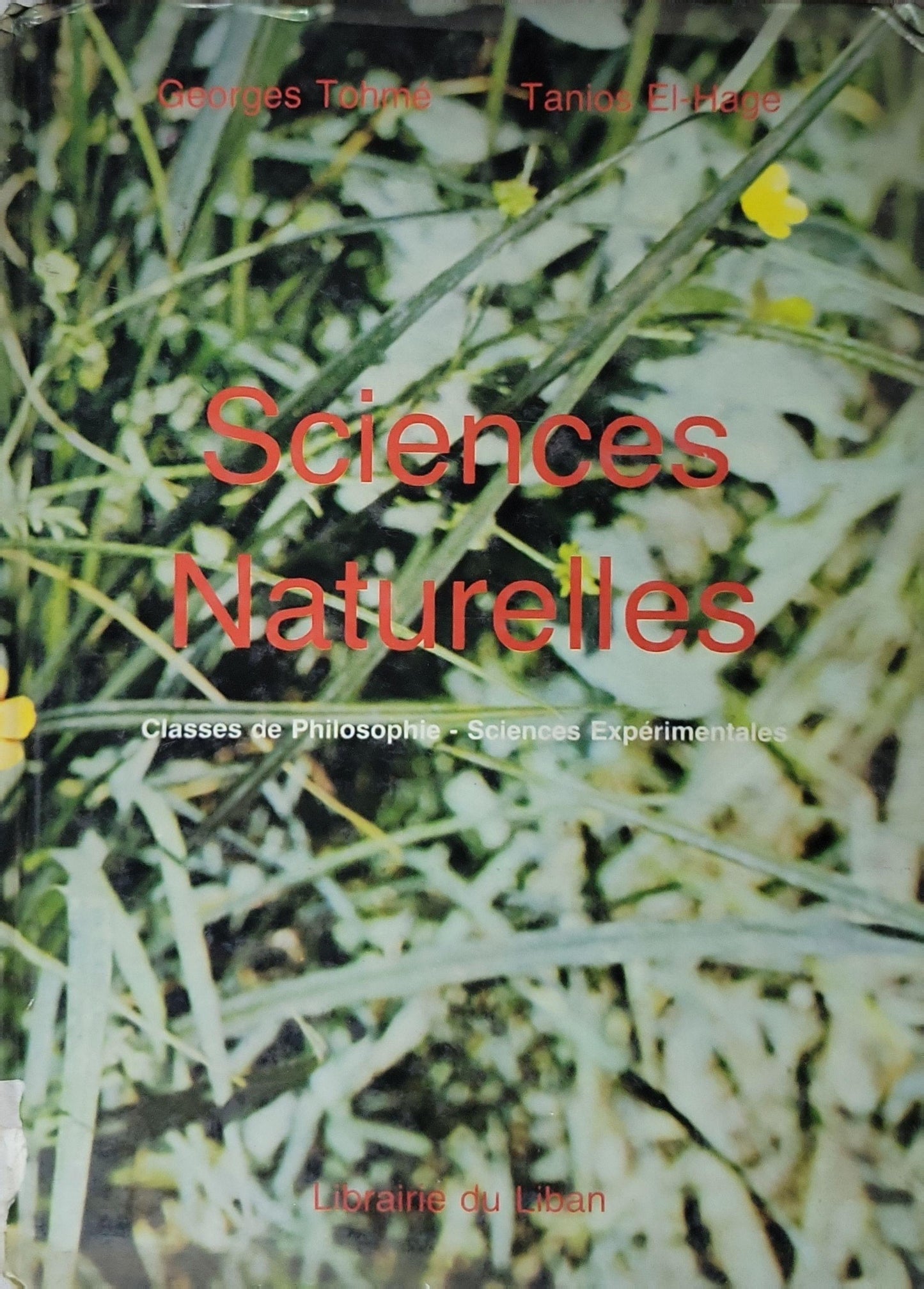 Sciences Naturelles: Classes de Philosophie - Sciences Expérimentales By Georges Tohm e9 and Tanios El-Hage