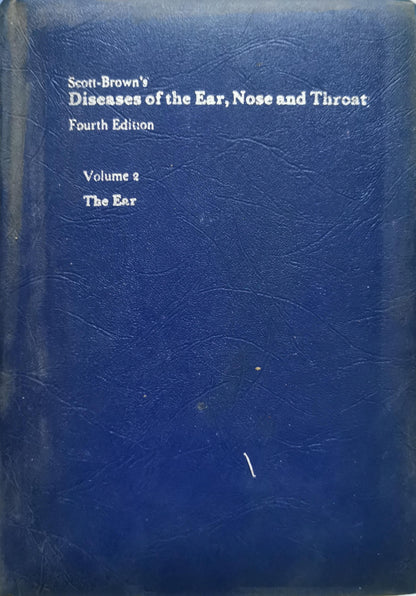 Scott-Brown's Diseases of the Ear, Nose and Throat: Fourth Edition By John Ballantyne and John Groves
