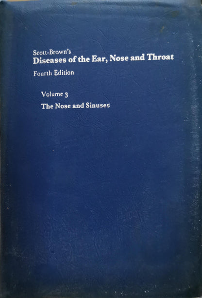 Scott-Brown's Diseases of the Ear, Nose and Throat: The Nose and Sinuses