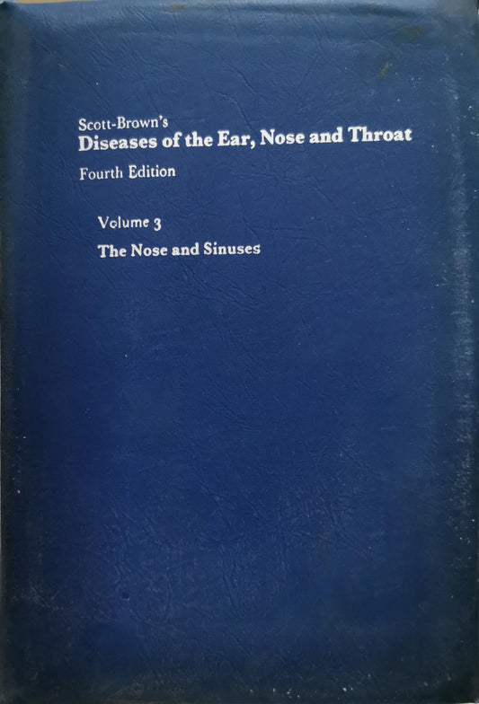 Scott-Brown's Diseases of the Ear, Nose and Throat: The Nose and Sinuses