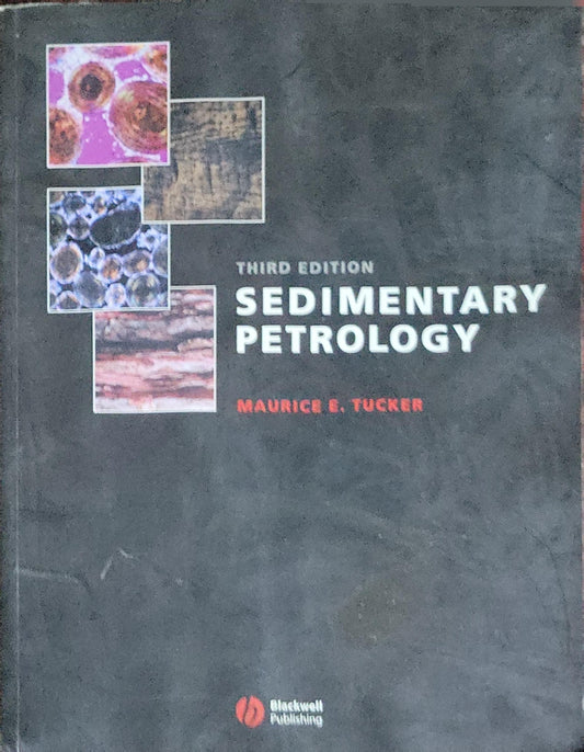 Sedimentary Petrology: An Introduction to the Origin of Sedimentary Rocks