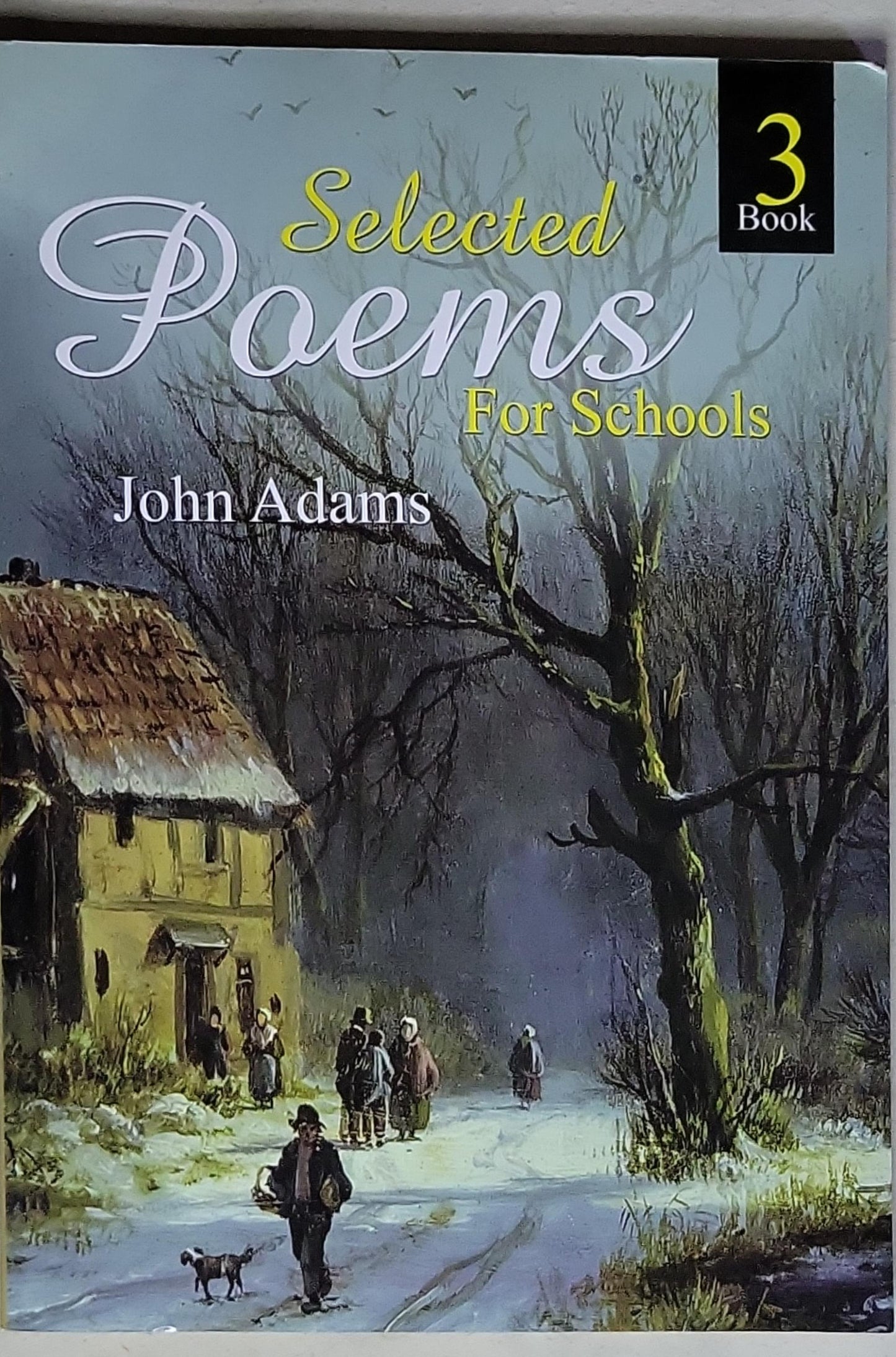 Selected Poems For Schools: Book 3 (New Horizon Series)