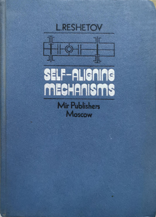 Self-Aligning Mechanisms By L. Reshetov