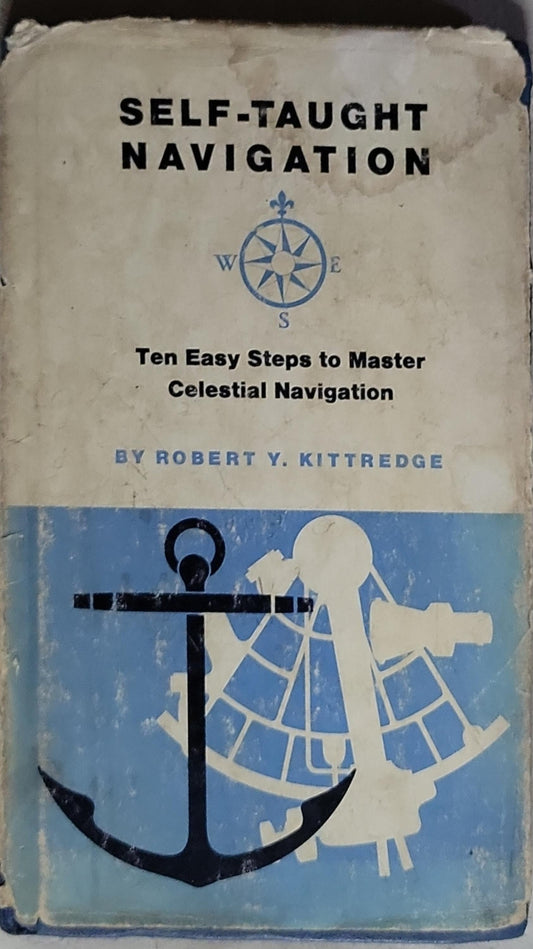 Self-Taught Navigation: Ten Easy Steps to Master Celestial Navigation